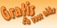 gratis en voor niks